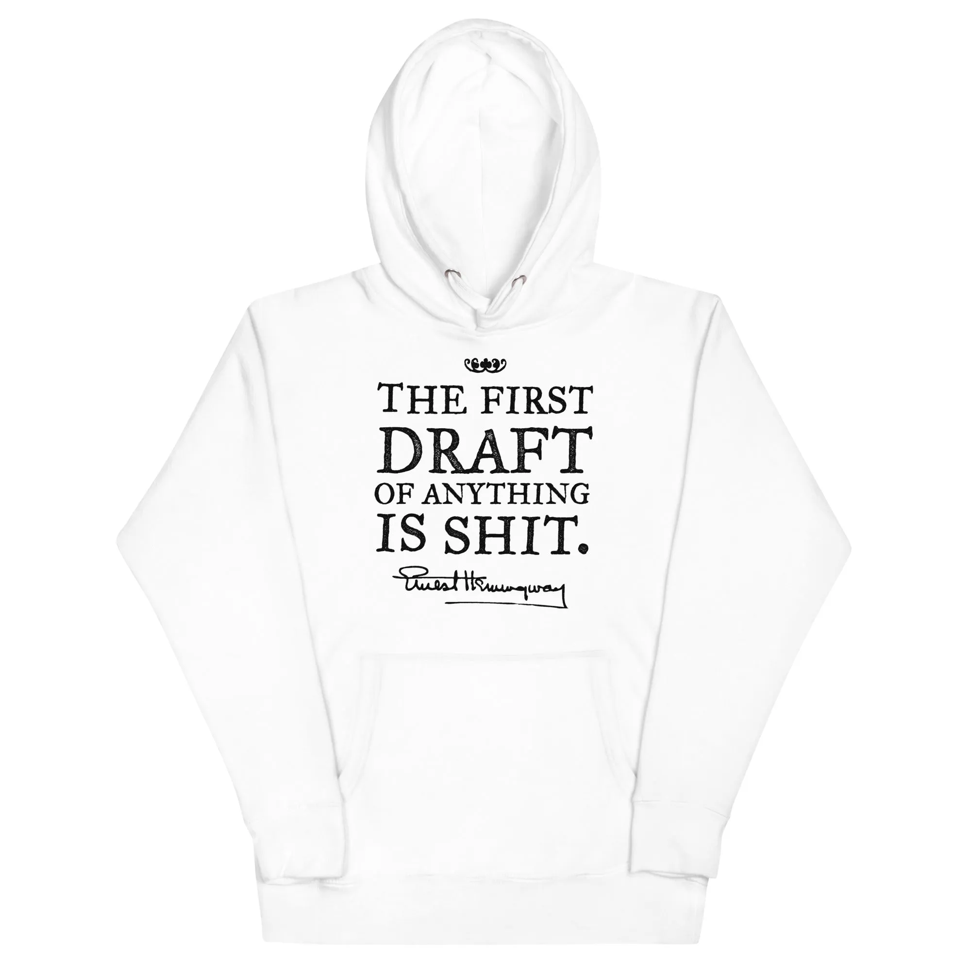 Ernest Hemingway First Draft Quote Pullover Hoodie