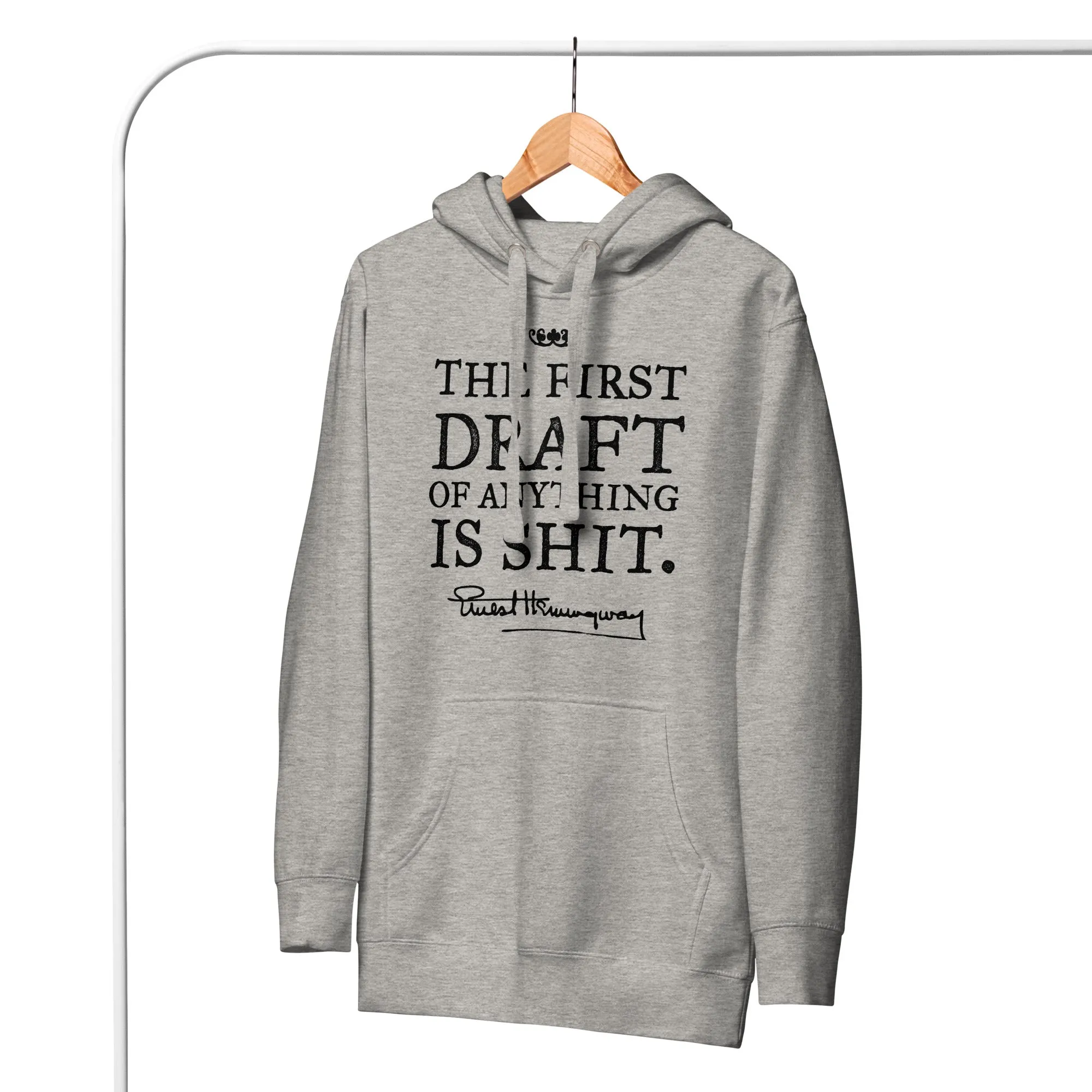 Ernest Hemingway First Draft Quote Pullover Hoodie