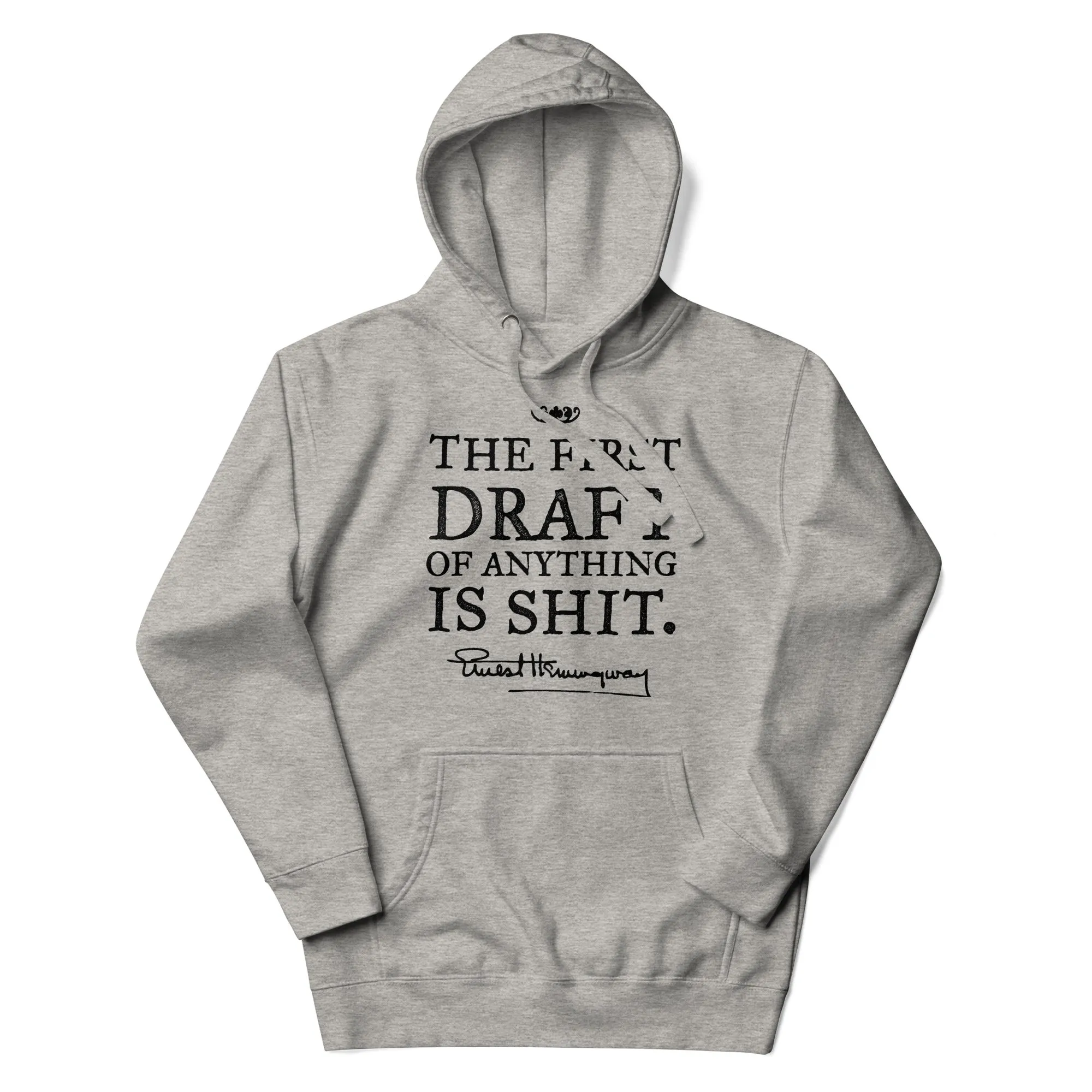 Ernest Hemingway First Draft Quote Pullover Hoodie