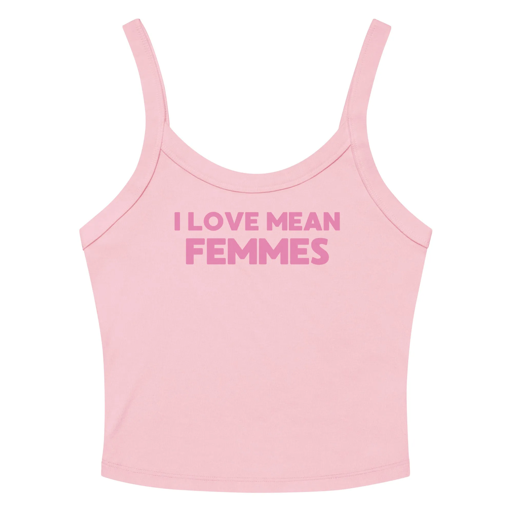 I Love Mean Femmes Scoop Neck Tank Top